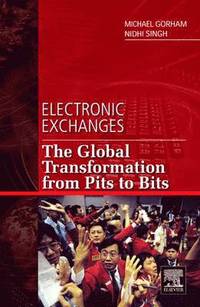 bokomslag Electronic Exchanges: The Global Transformation from Pits to Bits