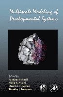 Gerald P. Schatten - Multiscale Modeling of Developmental Systems, Inbunden