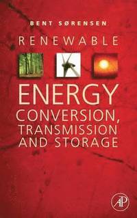 bokomslag Renewable Energy Conversion, Transmission, and Storage