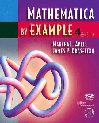 Martha L. Abell, James P. Braselton - Mathematica by Example, Häftad
