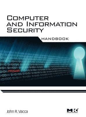 John Vacca - Computer and Information Security Handbook, Inbunden