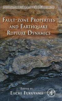 bokomslag Fault-Zone Properties and Earthquake Rupture Dynamics