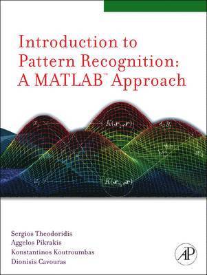 Introduction to Pattern Recognition: A MATLAB Approach 1