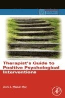Jeana L. Magyar-Moe, USA) Magyar-Moe, Jeana L. (University of Wisconsin – Stevens Point - Therapist's Guide to Positive Psychological Interventions, Inbunden