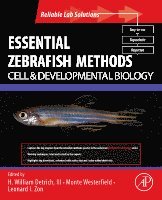 Essential Zebrafish Methods: Cell and Developmental Biology