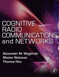 bokomslag Cognitive Radio Communications and Networks