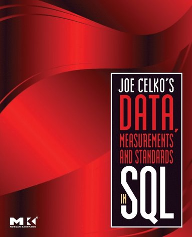 bokomslag Joe Celko's Data, Measurements And Standards In SQL