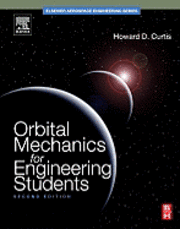 Howard D. Curtis - Orbital Mechanics for Engineering Students, Inbunden