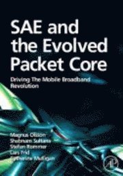 Magnus Olsson, Catherine Mulligan, Stefan Rommer, Shabnam Sultana, Lars Frid - SAE and the Evolved Packet Core, Inbunden