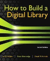 Ian H. Witten, David Bainbridge, David M. Nichols - How to Build a Digital Library, Häftad