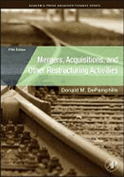Donald DePamphilis - Mergers, Acquisitions, and Other Restructuring Activities, Inbunden