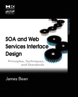 bokomslag SOA & Web Services Interface Design: Principles, Techniques, And Standards