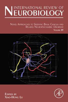 Novel Approaches to Studying Basal Ganglia and Related Neuropsychiatric Disorders 1