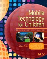 Allison Druin - Mobile Technology for Children, Häftad