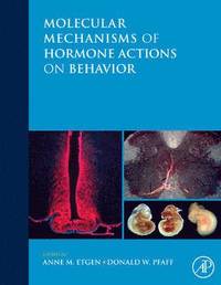 bokomslag Molecular Mechanisms of Hormone Actions on Behavior