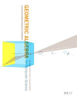 Geometric Algebra for Computer Science (Revised Edition) 1