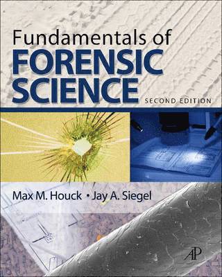Max M. Houck, Jay A. Siegel - Fundamentals of Forensic Science, Inbunden