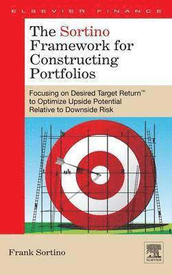 The Sortino Framework for Constructing Portfolios 1