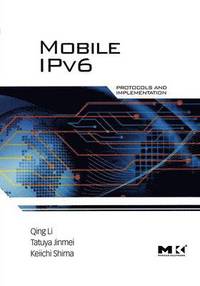 bokomslag Mobile IPv6: Protocols and Implementation