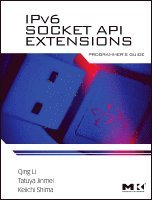 Qing Li, Jinmei Tatuya, Keiichi Shima - IPv6 Socket API Extensions: Programmer's Guide, Häftad