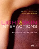 Gladimir V. G. Baranoski, Aravind Krishnaswamy, Gladimir V G Baranoski - Light and Skin Interactions, Häftad
