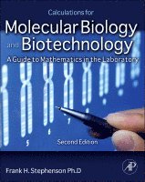 Frank H. Stephenson, USA) Stephenson, Frank H. (Instructor in the Technical Training Department, ThermoFisher Scientific, San Diego, CA - Calculations for Molecular Biology and Biotechnology, Häftad
