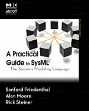 A Practical Guide to SysML