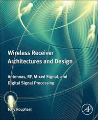 bokomslag Wireless Receiver Architectures and Design