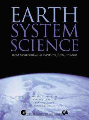 Michael Jacobson, Robert J. Charlson, Henning Rodhe, Gordon H. Orians - Earth System Science, Häftad