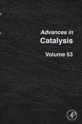 Bruce C. Gates, Helmut Knoezinger, Friederike C. Jentoft - Advances in Catalysis, Inbunden