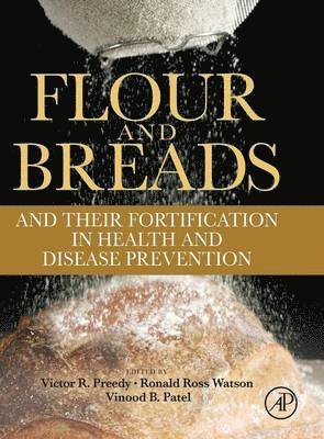Flour and Breads and their Fortification in Health and Disease Prevention 1