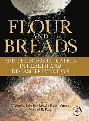 Flour and Breads and their Fortification in Health and Disease Prevention