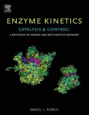 Enzyme Kinetics: Catalysis and Control 1