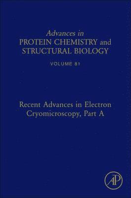 Recent Advances in Electron Cryomicroscopy, Part A, Inbunden