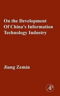bokomslag On the Development of China's Information Technology Industry
