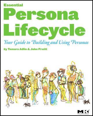 The Persona Lifecycle: Practitioners' Quick Reference 1