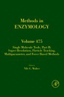 Single Molecule Tools, Part B: Super-Resolution, Particle Tracking, Multiparameter, and Force Based Methods, Inbunden