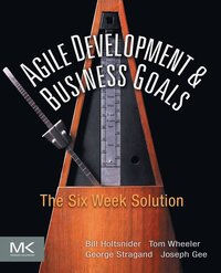 bokomslag Agile Development & Business Goals: The Six Week Solution