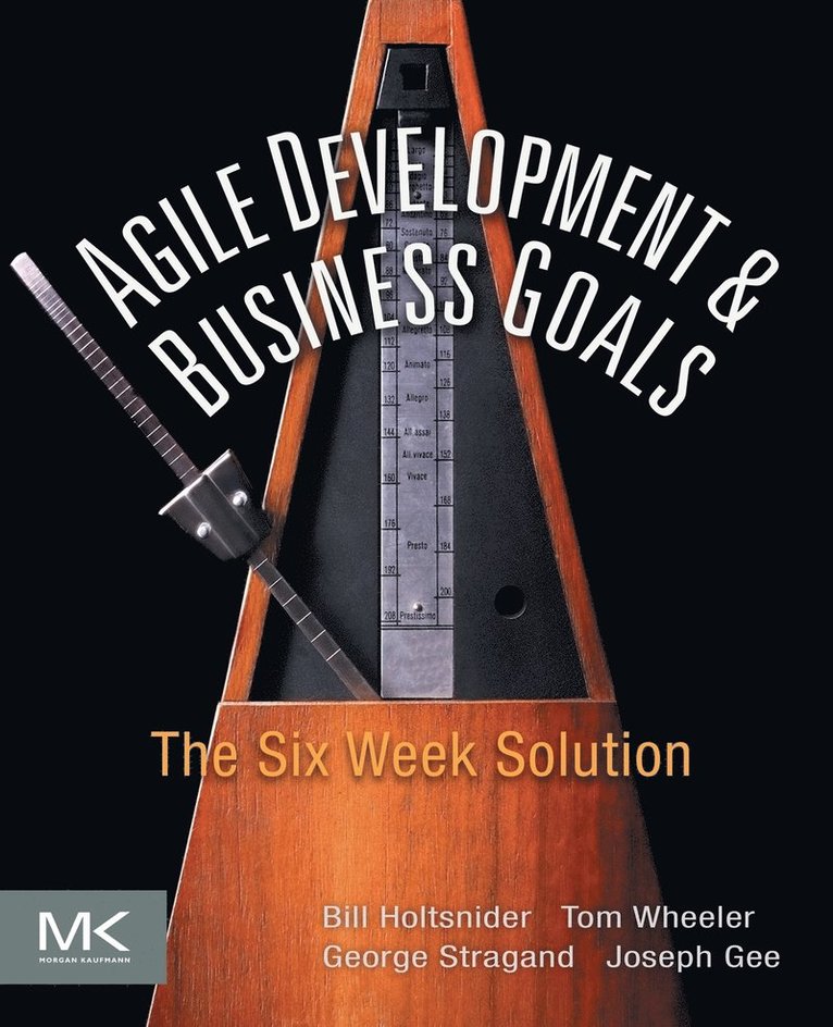 Agile Development & Business Goals: The Six Week Solution 1