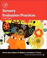 Herbert Stone, Rebecca N. Bleibaum, Heather A. Thomas - Sensory Evaluation Practices, Inbunden