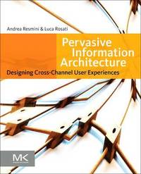 bokomslag Pervasive Information Architecture: Designing Cross-Channel User Experiences