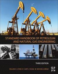bokomslag Standard Handbook of Petroleum and Natural Gas Engineering
