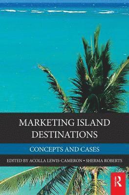 Acolla Lewis, Sherma Roberts, Acolla Lewis-Cameron - Marketing Island Destinations, Inbunden