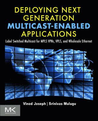 Deploying Next Generation Multicast-enabled Applications 1