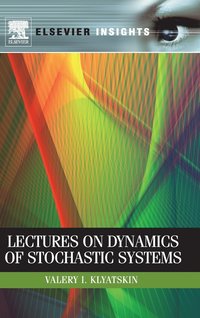 bokomslag Lectures on Dynamics of Stochastic Systems