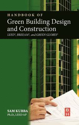 Handbook of Green Building Design and Construction