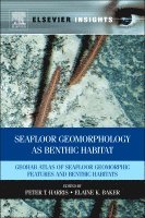 Peter Harris, Elaine Baker - Seafloor Geomorphology as Benthic Habitat, Inbunden