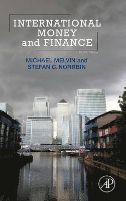 Michael Melvin, USA) Melvin, Michael (Rady School of Management at UCSD, La Jolla, CA, Stefan C. Norrbin - International Money and Finance, Inbunden