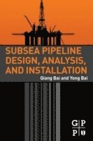 bokomslag Subsea Pipeline Design, Analysis, and Installation