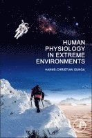 Hanns-Christian Gunga - Human Physiology in Extreme Environments, Inbunden